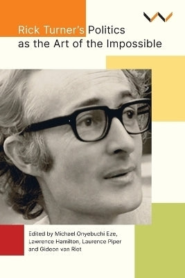 Rick Turners Politics As the Art of the Impossible