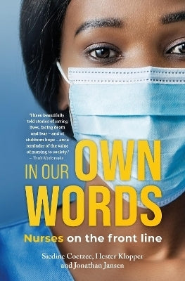 In Our Own Words Nurses on the Front Line