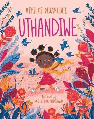 Uthandiwe You Are Loved (Zulu)