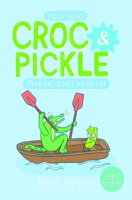 Croc and Pickle Level 2 Book 10 Please Dont Sneeze