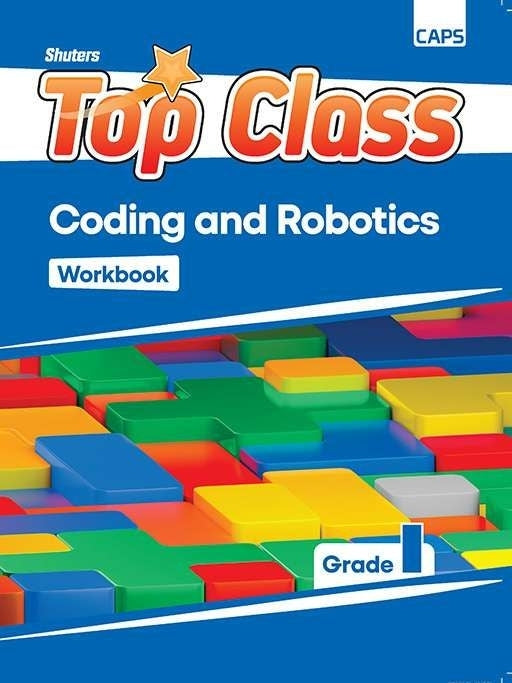 Top Class Coding and Robotics Gr 1 (Workbook)