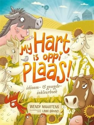 My Hart is Oppi Plaas Idioom and Gesegde Inkleurboek