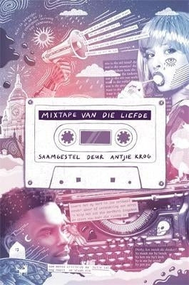 Mixtape Van Die Liefde (Samestelling Van Gedigte)