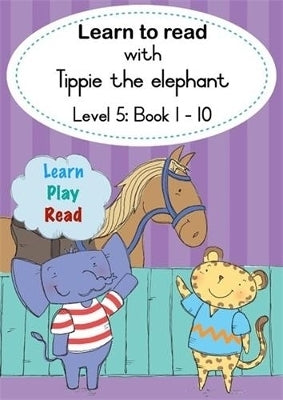 Learn to Read With Tippie the Elephant Boxset Book 1 to 10 (Level 5)