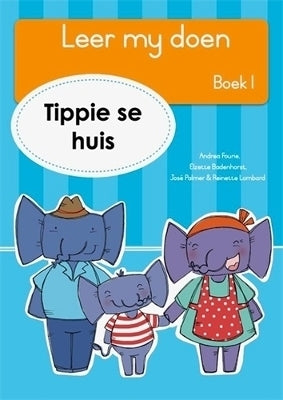 Leer My Doen Boek 1 Tippie Se Huis