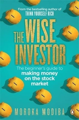 Wise Investor the Beginners Guide to Making Money on the Stock Market