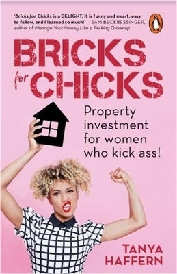 Bricks for Chicks Property Investment for Women Who Kick Ass