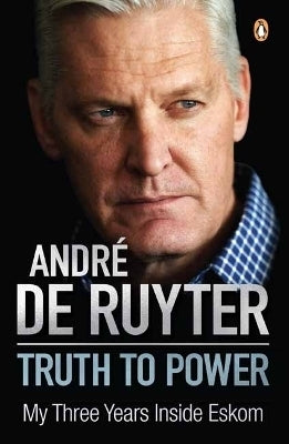Truth to Power My 3 Years Inside Eskom