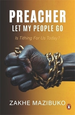 Preacher Let My People Go is Tithing for Us Today