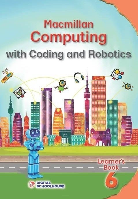 Macmillan Computing With Coding and Robotics Gr 6 (Learners Book)