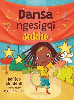 Dansa Ngesigqi Sakho Dance to Your Own Beat (Zulu)