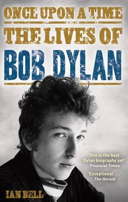 Once Upon a Time the Lives of Bob Dylan