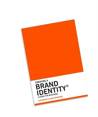 Creating a Brand Identity a Guide for Designers