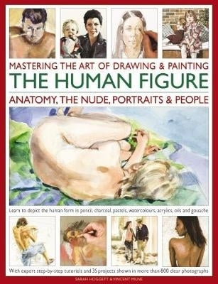 Mastering the Art of Drawing and Painting the Human Figure