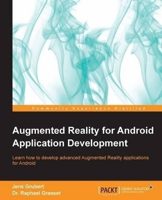 Augmented Reality for Android Application Development (Ebook)