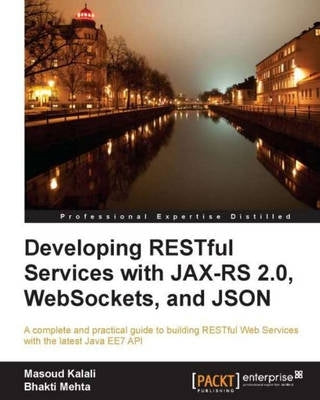 Developing Restful Services With Jax Rs 2 0 Websockets and Json