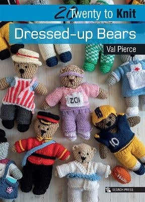 20 to Knit Dressed Up Bears