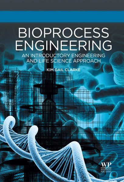 Bioprocess Engineering an Introductory Engineering and Life Science Approach