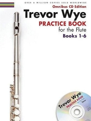 Trevor Wye Practice Books for the Flute Omnibus Edition (Books 1-6) (Cd Edition)