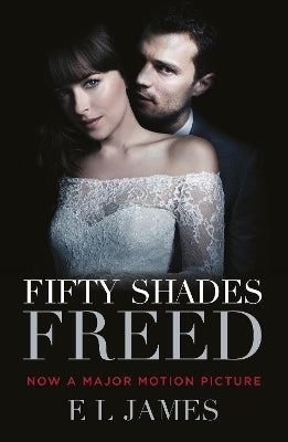 Fifty Shades Freed (Movie Tie in Edition) Book 3