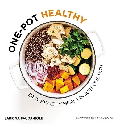 One Pot Healthy Easy Healthy Meals in Just One Pot