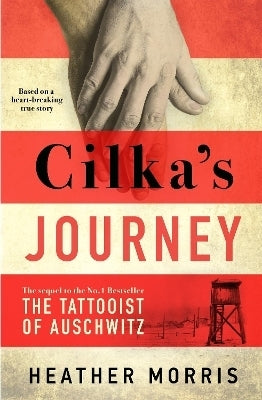 Cilkas Journey the Sequel to the Tattooist of Auschwitz (Tpb)