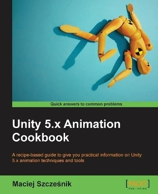 Unity 5 X Animation Cookbook