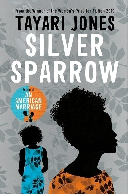 Silver Sparrow (Pb) (Winner of the Womens Prize for Fiction 2019)