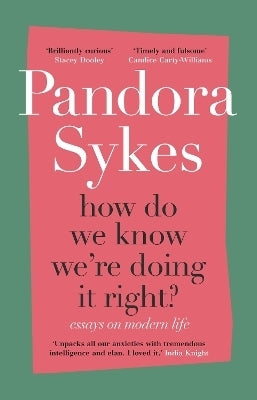 How Do We Know Were Doing It Right the Sunday Times Bestselling Essay Collection