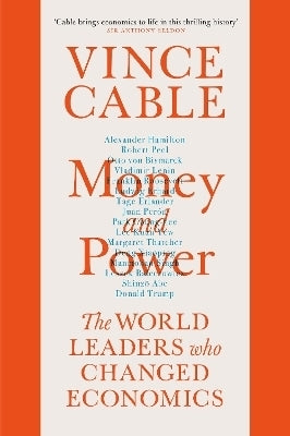 Money and Power the World Leaders Who Changed Economics