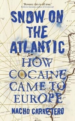 Snow on the Atlantic How Cocaine Came to Europe