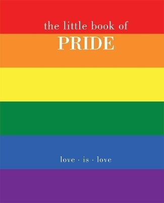 Little Book of Pride Love is Love (H/C)