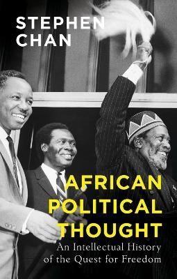 African Political Thought an Intellectual History of the Quest for Freedom