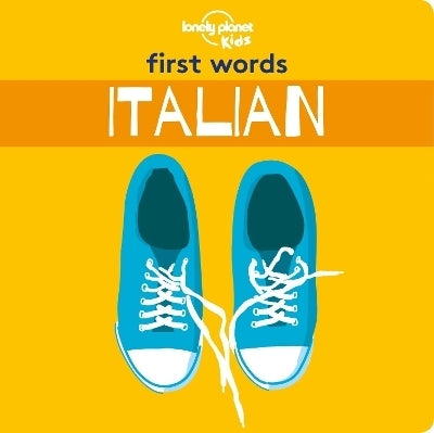 First Words Lonely Planet Kids First Words (Italian)