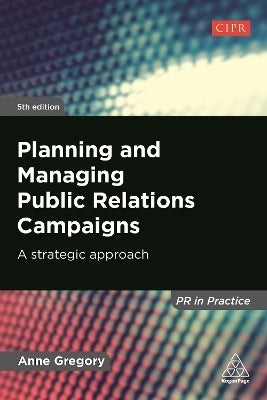 Planning and Managing Public Relations Campaigns a Strategic Approach