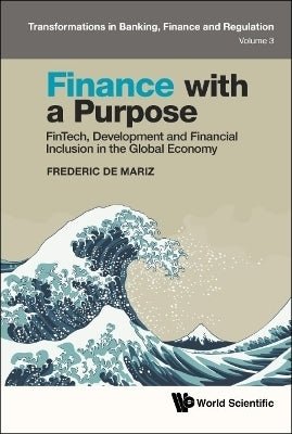 Finance With a Purpose Fintech Development and Financial Inclusion in the Global Economy