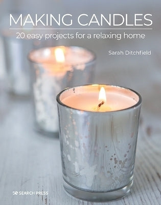 Making Candles 20 Easy Projects for a Relaxing Home
