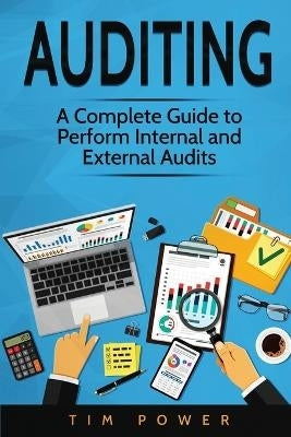 Auditing a Complete Guide to Perform Internal and External Audits