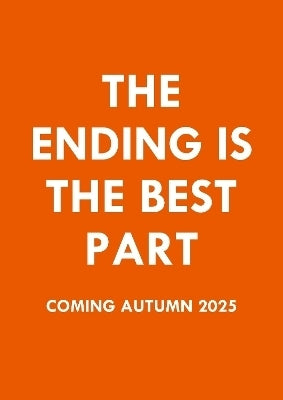 Ending is the Best Part