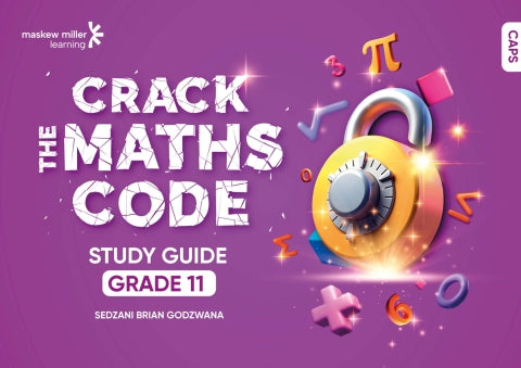 Crack the Maths Code Gr 11 (Study Guide) (1 Year Licence Caps Aligned)