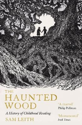 Haunted Wood a History of Childhood Reading