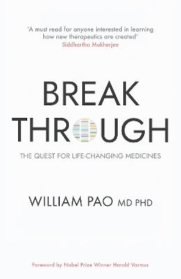 Breakthrough the Quest for Life Changing Medicines