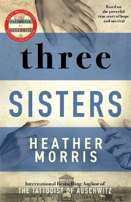 3 Sisters a Breath Taking New Novel in the Tattooist of Auschwitz Story (Tpb)