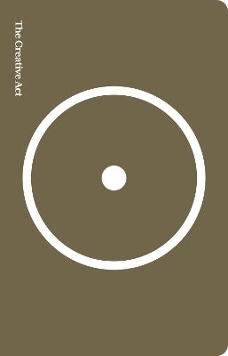 Creative Act a Way of Being