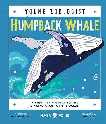 Humpback Whale a First Field Guide to the Singing Giant of the Ocean