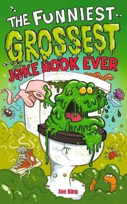 Funniest and Grossest Joke Book Ever