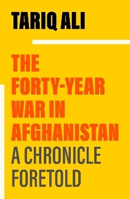 40 Year War in Afghanistan a Chronicle Foretold