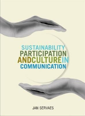 Sustainability Participation and Culture in Communication Theory and Praxis