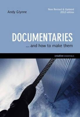 Documentaries and How to Make Them