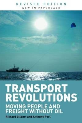 Transport Revolutions Moving People and Freight Without Oil